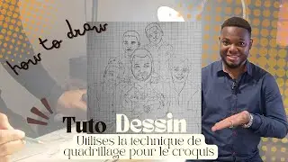 Tuto DESSIN || Utilises la technique de QUADRILLAGE pour le croquis d'un PORTRAIT REALISTE
