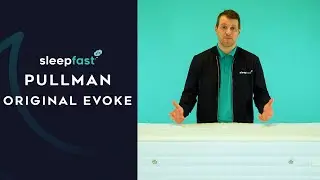 Pullman Original Evoke matras review - Sleepfast