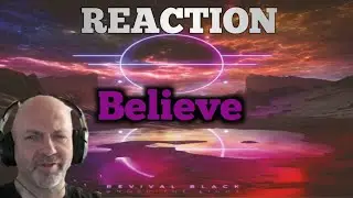 Revival black - Believe REACTION