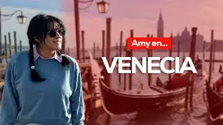 Amy en Venecia | Góndola, tiramisu y reflexiones entre canales