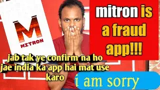 Mitron app is fake|big fraud doston|convince i am sorry