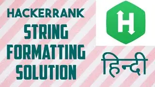 String Formatting | Hackerrank Solution | Python | Hindi