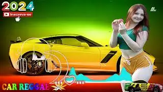 REGGAE INTERNACIONAL🛺 CAR REGGAE REMIX#220