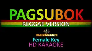PAGSUBOK Reggae version KARAOKE | Orient Pearl | Female key