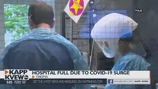 Yakima hospital 'in crisis' as COVID-19 patients surge