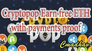 Cryptopop Earn free ETH with payments proof - cryptopop earn free eth with payments proof | cmadhav