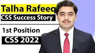 Talha Rafeeq CSS 2022 Topper | First Position Holder | CSS Success Story