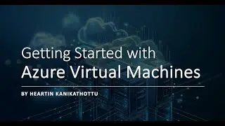 Getting Started with Azure Virtual Machines