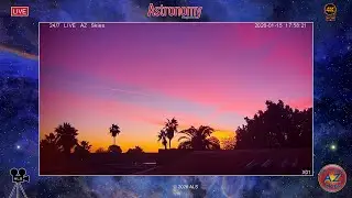 🌞 24/7 Live AZ Skies 🇺🇸 From Phoenix Arizona 🌛
