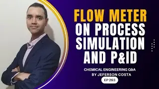 FLOW METER ON PROCESS SIMULATION AND P&ID FOR CHEMICAL PROCESS ENGINEERS