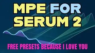 MPE Presets for Serum 2