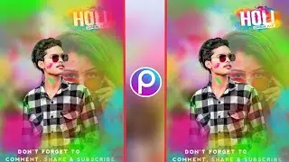 Holi Photo Editing 2023 || Holi Special photo Editing in Picsart || Picsart Editing Holi || Special