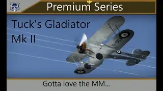 War Thunder: Premium Series, Tuck's Gladiator Mk II. Gotta love the MM...