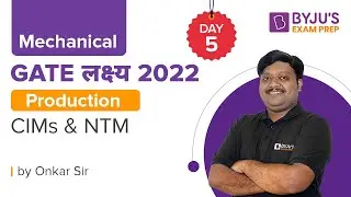 GATE लक्ष्य 2022🏆 | Mechanical || Production || CIMs & NTM | By Onkar Otari