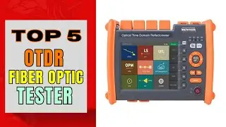 Fiber Optic Tester | Top 5 Best Fiber Optic OTDR of 2025