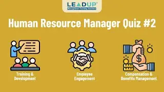 Human Resource Beginners Quiz #2 | Training, Employee Engagement, & Benefits Management | LEADUP