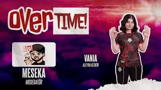 Vania | BBL Queens Neden Dağıldı, Kadroyu Kim Kurdu, G2 mu BBL mi, Rüya Kadrosu | Overtime #16