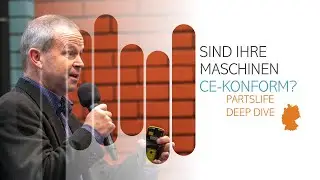 PARTSLIFE DEEP DIVE Sind Ihre Maschinen CE-konform?