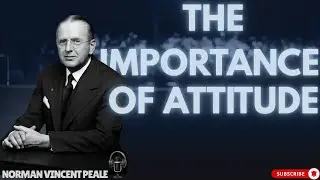 The Importance of Attitude🎯 💡-Dr. Norman Vincent Peale