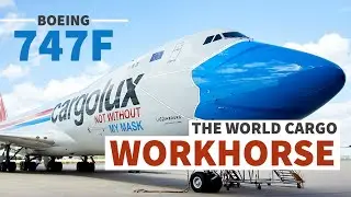 Boeing 747F: The World Cargo Workhorse