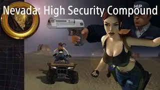 Nevada: High Security Compound (Tomb Raider I-II-III Remastered) [All Secrets & Pick Ups]