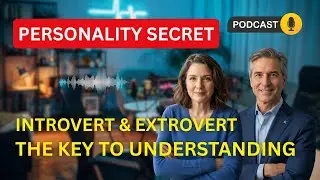 Introverts & Extroverts: The Secret Behind Personality Types