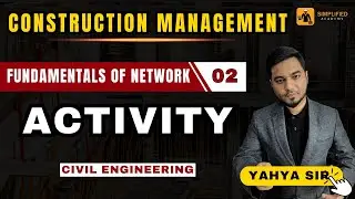 CONSTRUCTION MANAGEMENT || CH : 2 Fundamentals of Network || Lecture : 2 Activity over Arrow...