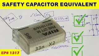 {1317} 5 Key Points for Choosing Class‑X Safety Capacitor Equivalents | Haseeb Electronics