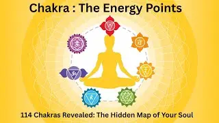 What is a chakra I 114 Chakras Revealed: The Hidden Map of Your Soul #chakra