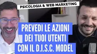 Il modello DISC: come prevedere il comportamento del consumatore online con Mirco Cervi