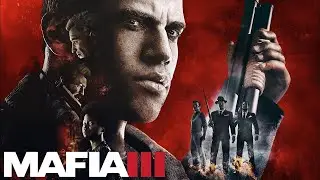 MAFIA 3 ПРОХОЖДЕНИЕ #3