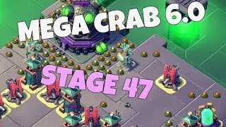 BOOM BEACH MEGA CRAB 6.0 | STAGE 47