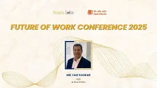 Mr. Faiz Kaskar | Future Of Work Conference 2025