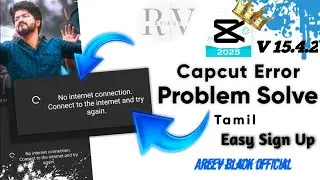 CAPCUT PRO V15.4.2 Update Tamil | Capcut Pro Export & Capcut no internet problem fix | Capcut Signup
