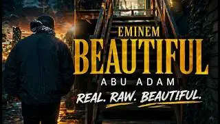 Eminem - Beautiful | (Official Nasheed Cover) By Abu Adam