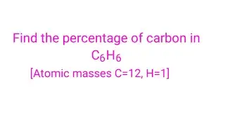 find the percentage of carbon in c6h6 @mydocumentary838 the percentage of C in C6H6. #chemistry