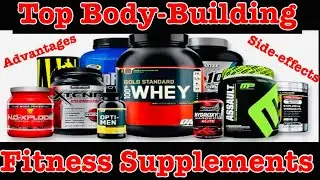 Top Body-Building/Fitness Supplements Explained!!!