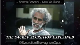 The Sacred Secretion Explained; @SyncretismTheMagnumOpus ~ #spirituality #astrology
