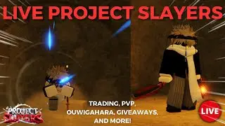 LIVE PROJECT SLAYERS PVP AND OUWIGAHARA DUNGEON