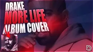 Drake More Life Album Cover I Speedart #6