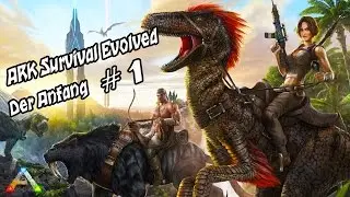 ARK Survival Evolved Der Anfang #1 XboxOne Tutorial