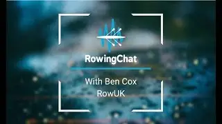 RowUK Benjamin Cox on RowingChat