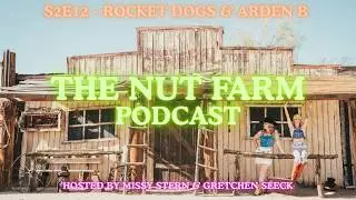 S2E12 - Rocket Dogs & Arden B