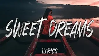 Alessia Cara - Sweet Dreams (Lyrics)