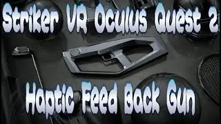 Striker VR Oculus Quest 2 VR Gun