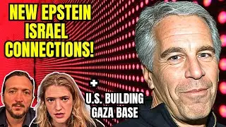 LIVE: Israel Connections to Jepstein REVEALED & US Building Base Near Gaza