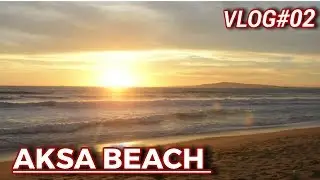 AKSA BEACH / VLOG#02