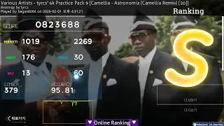 Astronomia (Camellia Remix) [20] 95.81% tyrcs' 6K Practice Pack 9