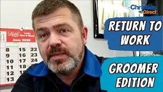 Returning to Work- Dog Groomers Edition- Michael Shiels