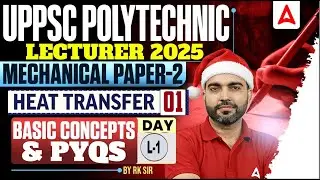 UPPSC Polytechnic Lecturer 2025 🔥 Mechanical Paper-2 | heat transfer  | Basic Concepts & PYQs #1